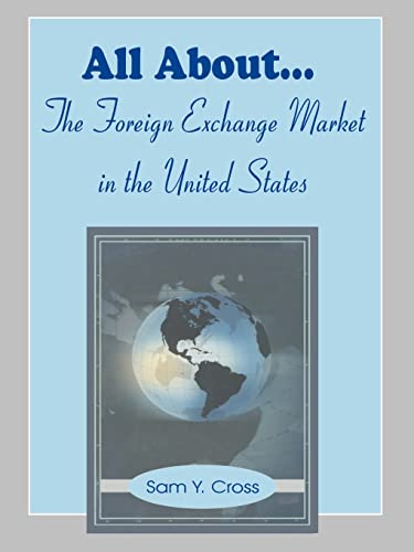 All About The Foreign Exchange Market in The United States All About The Foreign Exchange Market in The United States von Books for Business