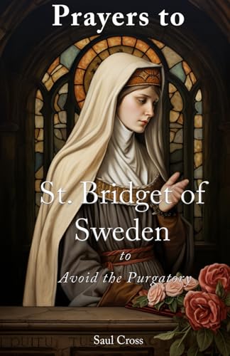 Prayers to St. Bridget of Sweden to Avoid the Purgatory