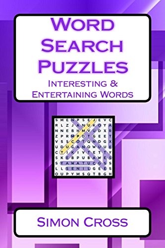 Word Search Puzzles Interesting & Entertaining Words: Word Search Puzzles For All Age Groups von CreateSpace Independent Publishing Platform
