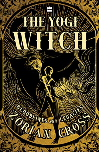 The Yogi Witch: Bloodlines And Legacies von HarperCollins India