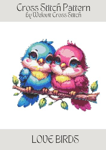 LOVE BIRDS Cross Stitch Pattern: A beautiful cross stitch pattern for your next project! (Welovit Cross Stitch Patterns) von Independently published