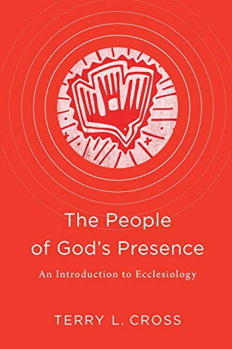 People of God's Presence: An Introduction to Ecclesiology