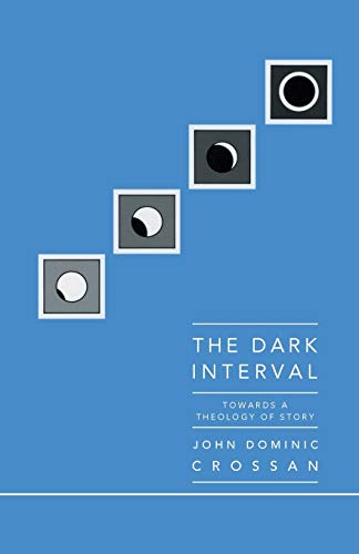 Dark Interval: Towards a Theology of Story von Polebridge Press