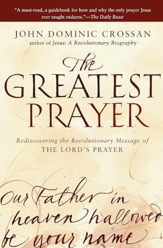 The Greatest Prayer: Rediscovering the Revolutionary Message of the Lord's Prayer von HarperCollins