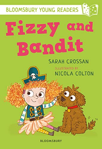 Fizzy and Bandit: A Bloomsbury Young Reader: White Book Band (Bloomsbury Young Readers)