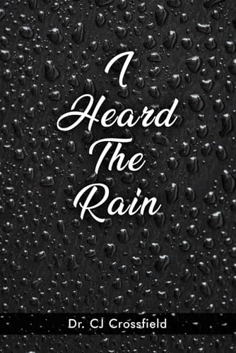 I Heard The Rain I Heard The Rain von The Book Publishing Pros