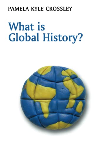 What is Global History? (What is History) von Polity