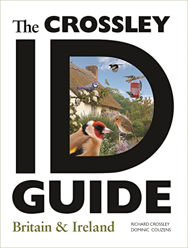 The Crossley Id Guide Britain & Ireland: Britain and Ireland (Crossley Id Guides)