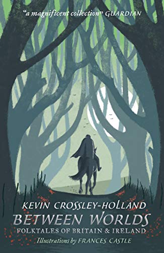 Between Worlds: Folktales of Britain & Ireland von WALKER BOOKS