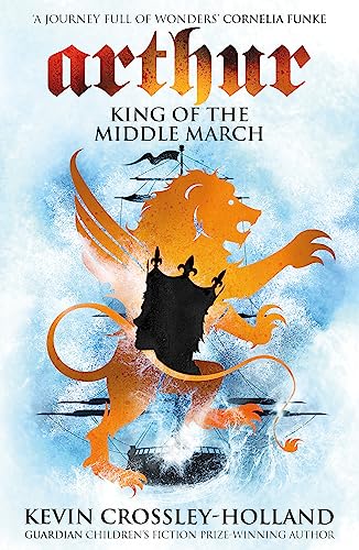 King of the Middle March: Book 3 (Arthur)