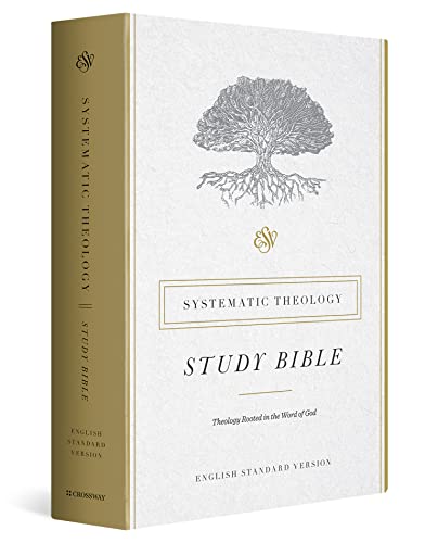 ESV Systematic Theology Study Bible: English Standard Version
