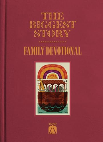 The Biggest Story Family Devotional von Crossway Books