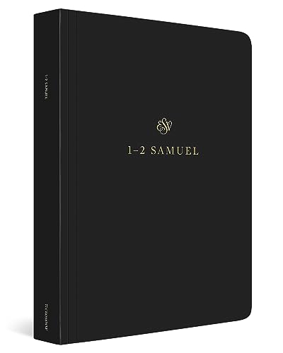 ESV Scripture Journal: 1-2 Samuel: English Standard Version