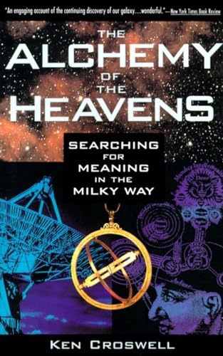 The Alchemy of the Heavens: Searching for Meaning in the Milky Way