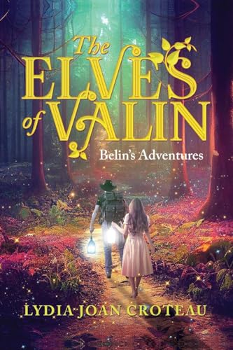 The Elves of Valin: Belin's Adventures-Book 2 The Elves of Valin: Belin's Adventures-Book 2 von ReadersMagnet LLC