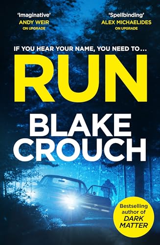 Run: From The Bestselling Author Of Dark Matter, Now A Major TV Show von Macmillan