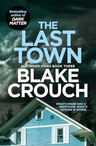 The Last Town: Blake Crouch (Wayward Pines, 3) von Pan