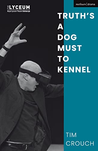 Truth’s a Dog Must to Kennel (Modern Plays)