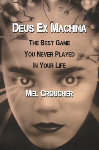 Deus Ex Machina: The Best Game You Never Played in Your Life Deus Ex Machina: The Best Game You Never Played in Your Life von Acorn Books