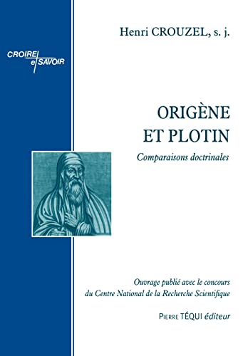 Origène et Plotin: Comparaisons doctrinales