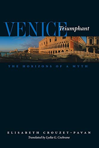 Venice Triumphant: The Horizons of a Myth von Johns Hopkins University Press