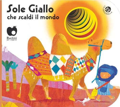 Sole giallo che scaldi il mondo. Ediz. a colori (Buchini)