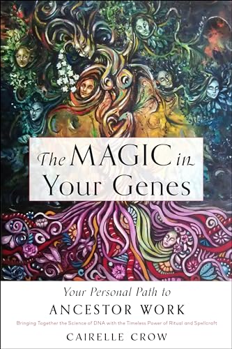 The Magic in Your Genes: Your Personal Path to Ancestor Work von Weiser Books