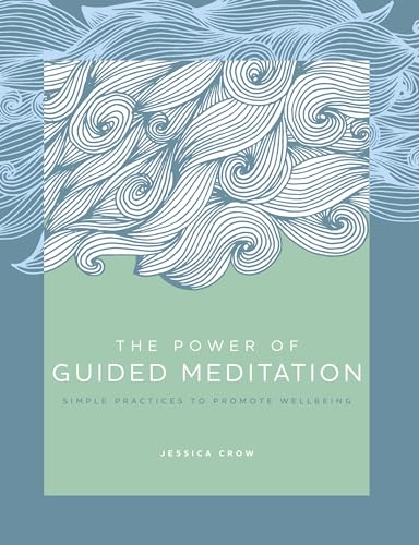 The Power of Guided Meditation: Simple Practices to Promote Wellbeing (3) von Fair Winds Press