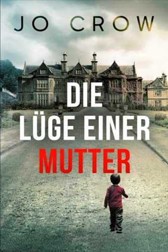 Die Lüge einer Mutter