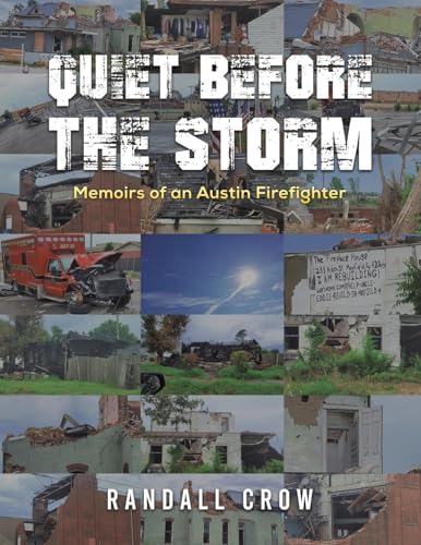 Quiet Before the Storm: Memoirs of an Austin Firefighter von Austin Macauley Publishers