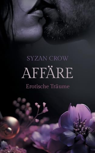 Affäre: Erotische Träume von Books on Demand