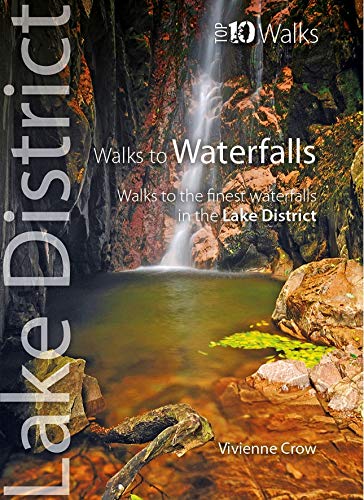Walks to Waterfalls: Walks to Cumbria's Best Waterfalls (Lake District: Top 10 Walks, Band 6) von Northern Eye Books
