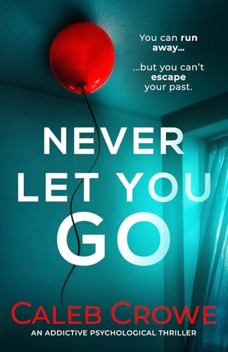 Never Let You Go: an addictive psychological thriller von Inkubator Books
