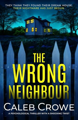 The Wrong Neighbour: a psychological thriller with a shocking twist von Inkubator Books