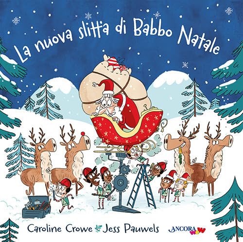 La nuova slitta di Babbo Natale. Ediz. a colori (ÀncoraWow) von Ancora