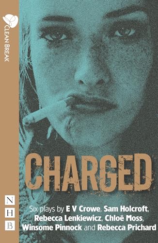 Charged: Six plays about women, crime and justice (NHB Modern Plays) von Nick Hern Books