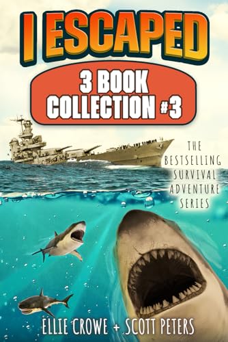 I Escaped Series Collection #3: 3 Survival Adventures For Kids von Best Day Books For Young Readers
