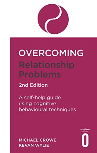 Overcoming Relationship Problems: A Self-help Guide Using Cognitive Behavioural Techniques (Overcoming Books) von Robinson Press