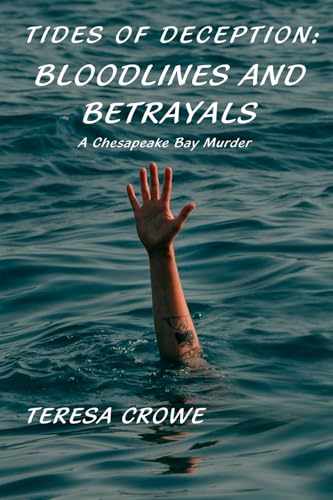 Tides of Deception: Betrayals and Bloodlines: A Chesapeake Bay Murder von All Things That Matter Press