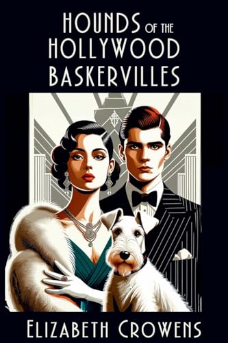 Hounds of the Hollywood Baskervilles: A Babs Norman Hollywood Mystery von Level Best - Historia