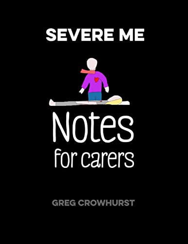 Severe ME: Notes for Carers