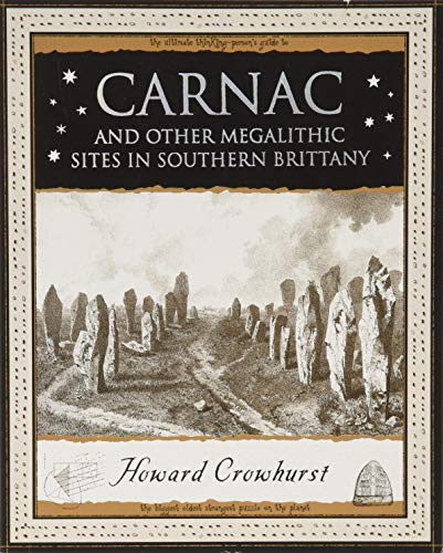 Carnac: And Other Megalithic Sites in Southern Brittany von Wooden Books