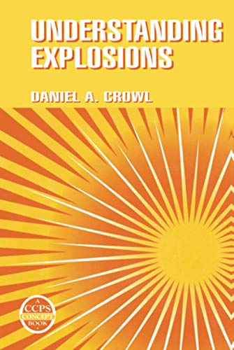 Understanding Explosions (A CCPS Concept Book)
