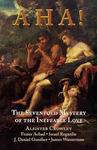 Aha!: The Sevenfold Mystery of the Ineffable Love