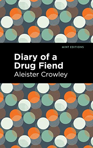 Diary of a Drug Fiend (Mint Editions (Visibility for Disability, Health and Wellness))