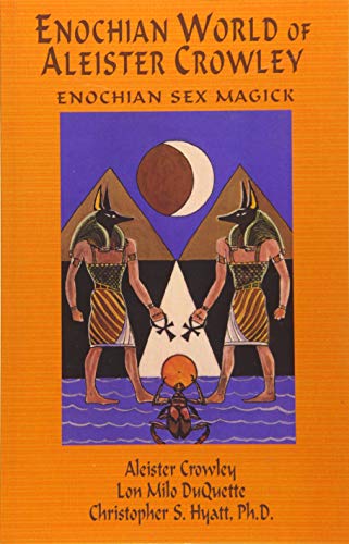 Enochian World of Aleister Crowley: Enochian Sex Magick: Enochian Sex Magick: 2nd Edition