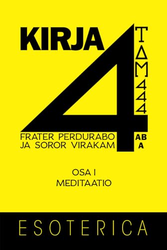 Kirja 4: Osa I - Meditaatio von Independently published