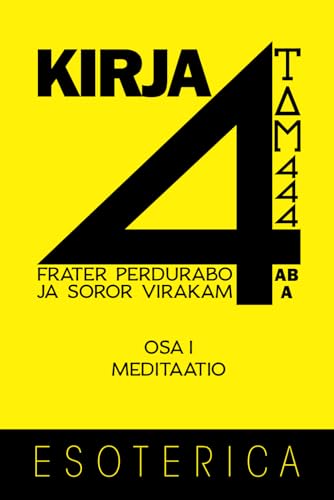 Kirja 4: Osa I - Meditaatio von Independently published