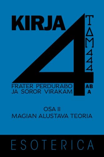 Kirja 4: Osa II - Magian alustava teoria von Independently published