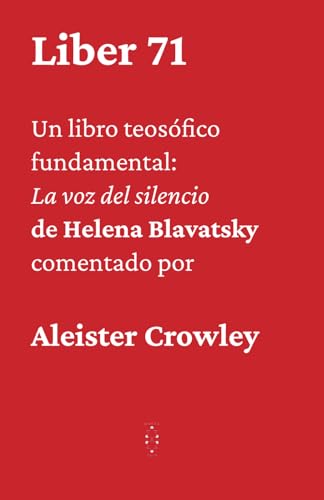 Liber 71: Comentario a La voz del silencio von Independently published